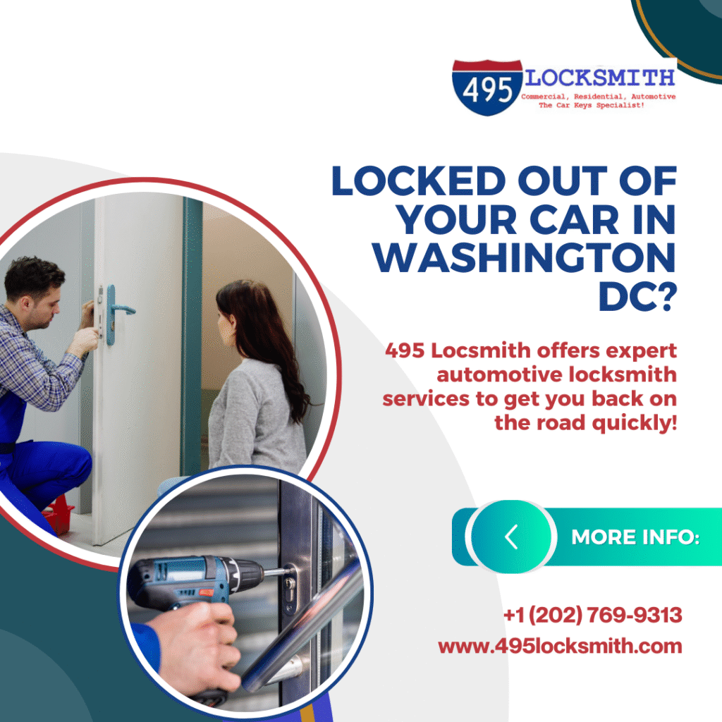 Locked Out in DC? 495 Locksmith Delivers Fast Automotive Locksmith Help On-Site
